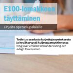 Opetuslupalainen täyttämässä e100-lomaketta